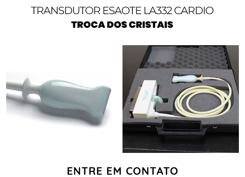 TROCA DOS CRISTAIS TRANSDUTOR ESAOTE LA332 CARDIO